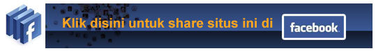 Share alamat situs ini ke teman2mu di FACEBOOK Share alamat situs ini ke teman2mu di FACEBOOK